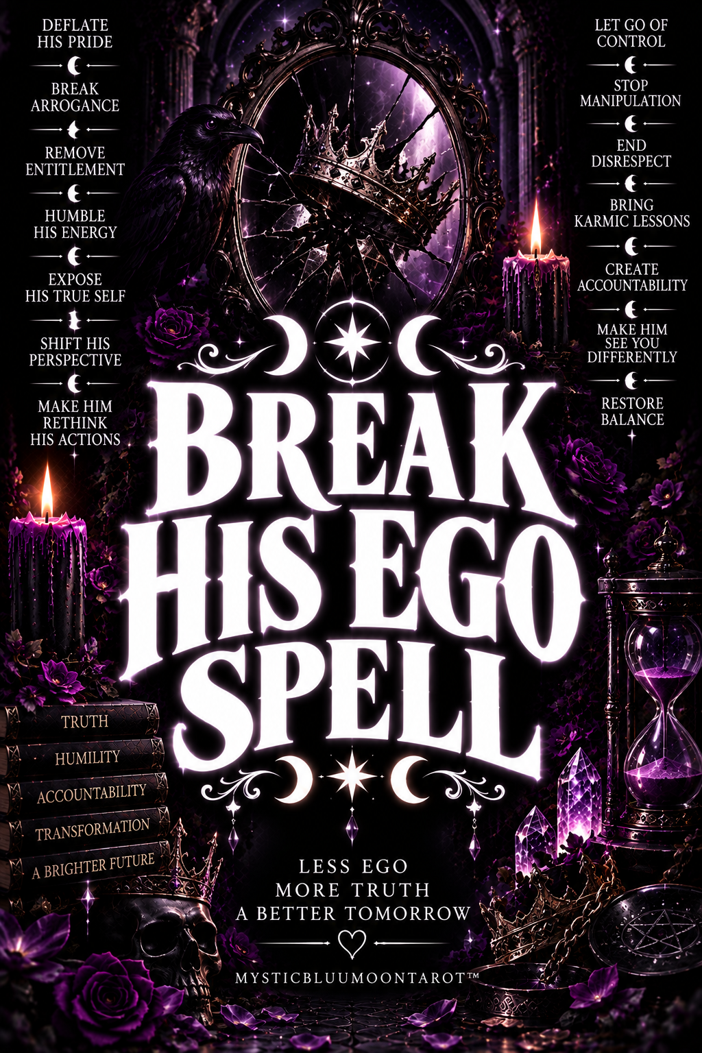 Break His Ego Spell by MysticBluuMoonTarot