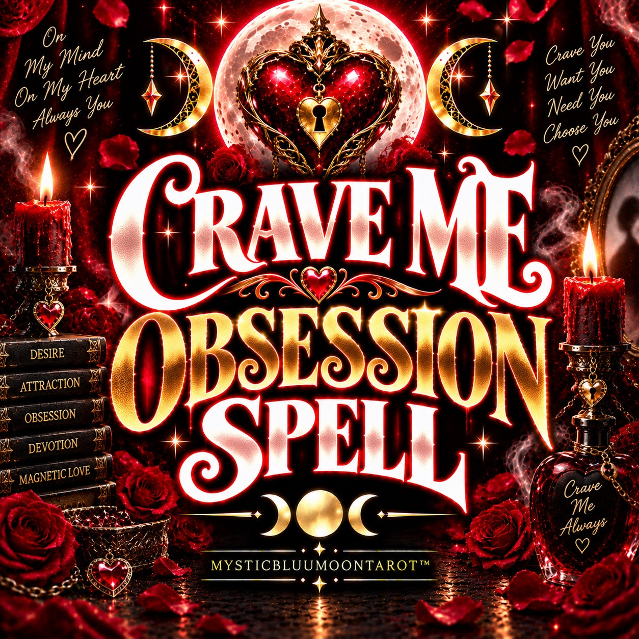 Crave Me Obsession Spell by MysticBluuMoonTarot
