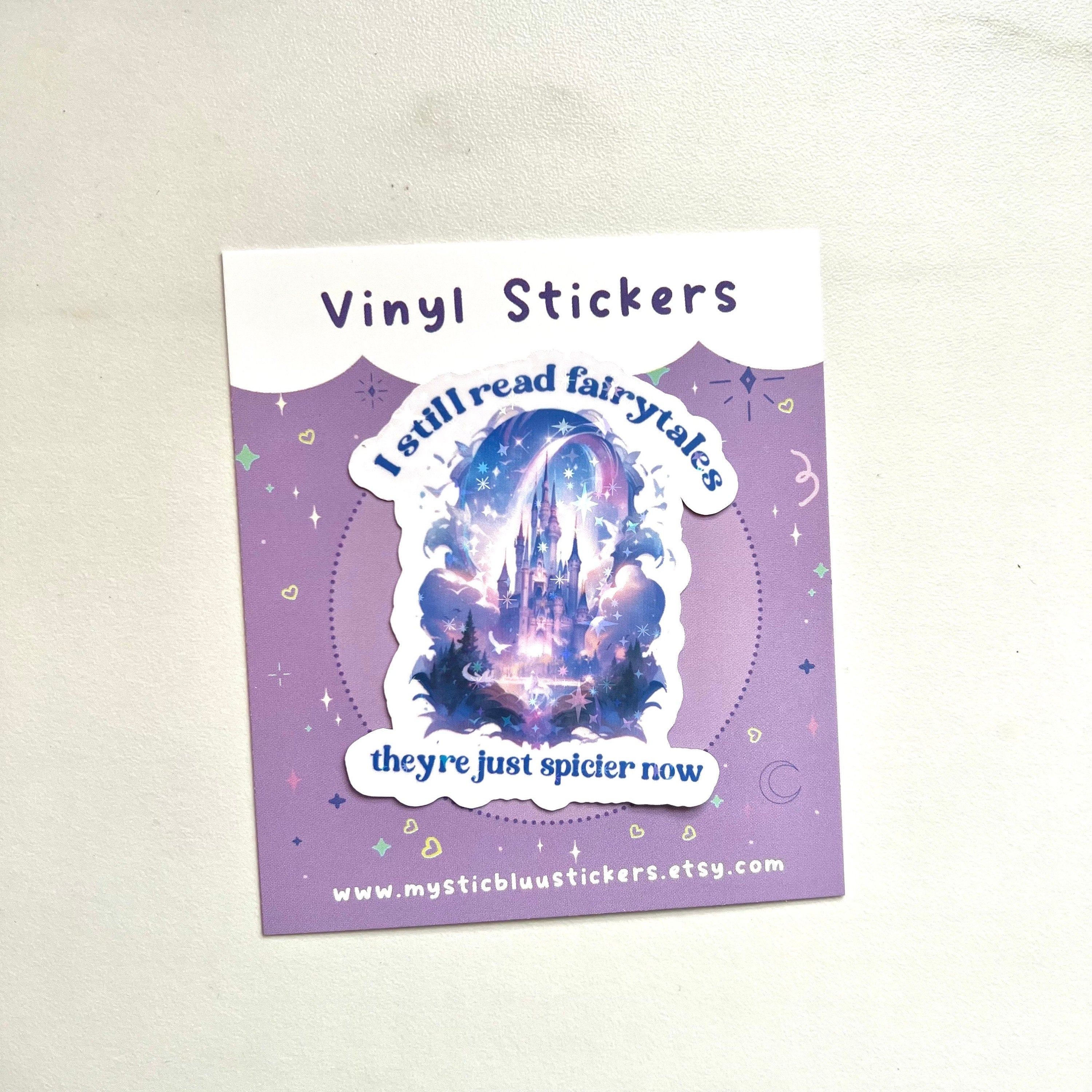 I Still Read Fairytales They're Just Spicier Sticker Holographic Sticker, Dark Romance, Booktok Waterbottle, Kindle Cover, Bookish