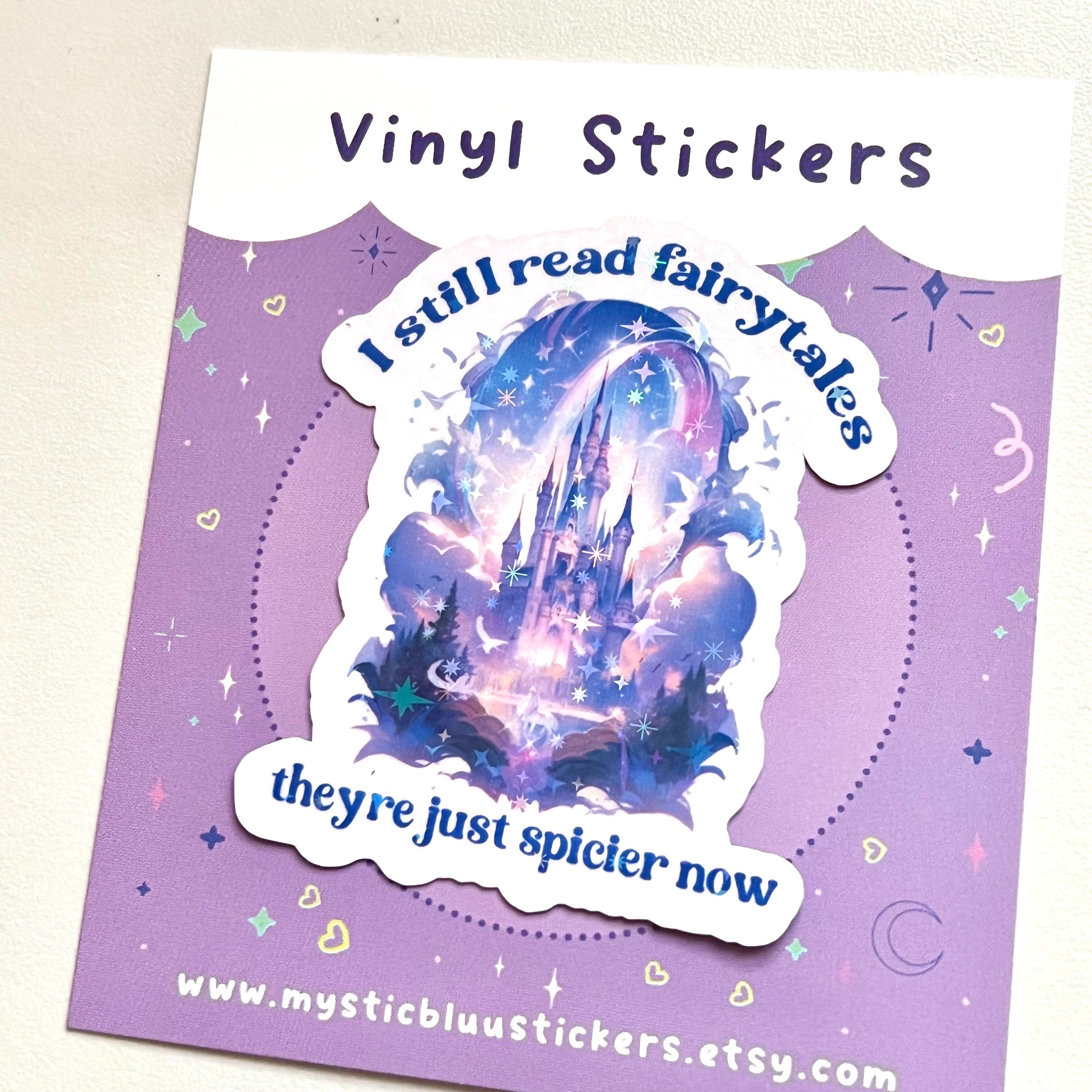 I Still Read Fairytales They're Just Spicier Sticker Holographic Sticker, Dark Romance, Booktok Waterbottle, Kindle Cover, Bookish