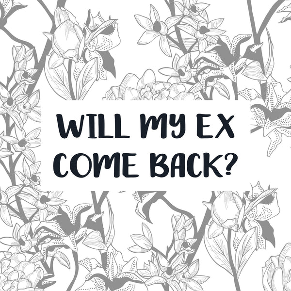 Will My Ex Come Back?
