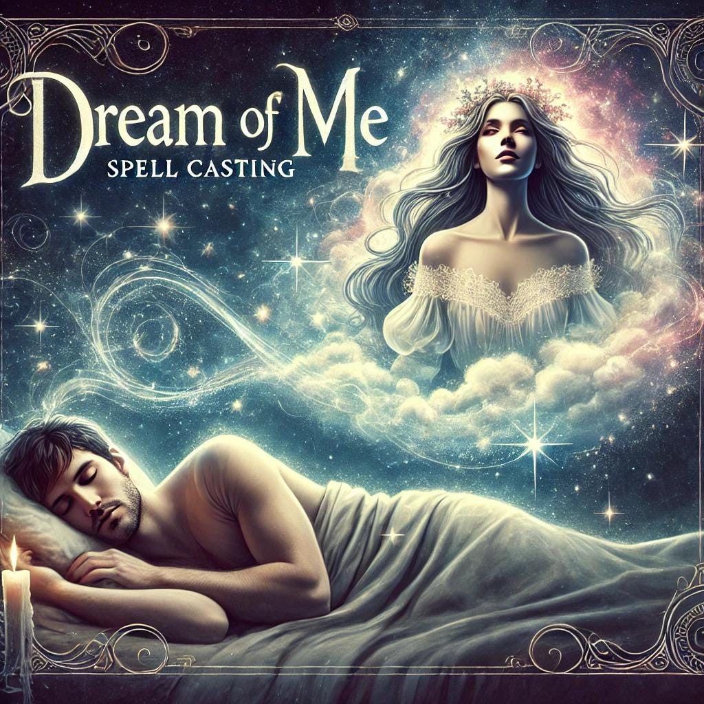 Same Day Dream of me Spell, Dreams of You Nightly, Thoughts of You Throughout the Day, Love and Attraction, Reiki Energy