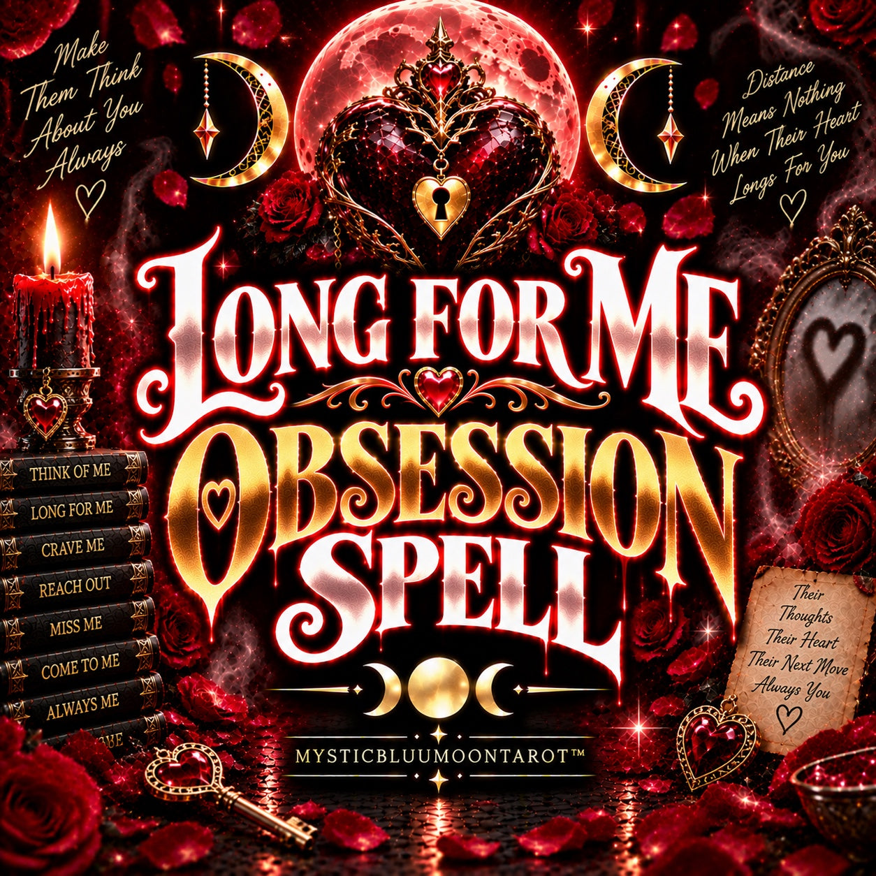 Long For Me Obsession Spell by MysticBluuMoonTarot